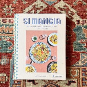 'Si Mangia' Cookbook - Traditional Recipes from Tuscany